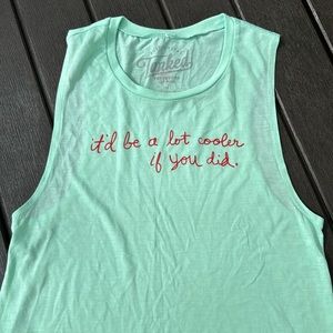 IT’D BE A LOT COOLER IF YOU DID women’s loose fitting tank in mint green sz M